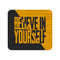 Believe In Yourself Motivational Mouse Pad
