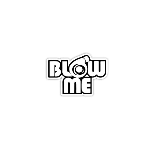Blow Me | Sticker