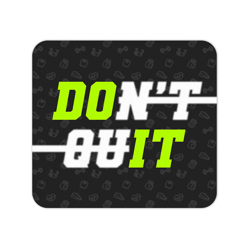 Don't Quit Motivational Mouse Pad