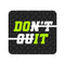 Don't Quit Motivational Mouse Pad