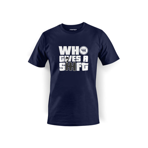 Who Gives A Shift | T Shirt