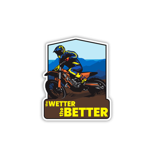 Wetter the Better | Sticker